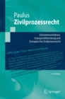Zivilprozessrecht : Erkenntnisverfahren, Zwangsvollstreckung und Europaisches Zivilprozessrecht - eBook