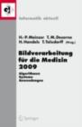 Bildverarbeitung fur die Medizin 2009 : Algorithmen - Systeme - Anwendungen - eBook
