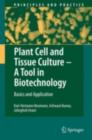 Plant Cell and Tissue Culture - A Tool in Biotechnology : Basics and Application - eBook