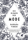 Die Blumen der Mode : Klassische und neue Texte zur Philosophie der Mode - eBook