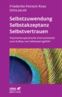 Selbstzuwendung, Selbstakzeptanz, Selbstvertrauen (Leben Lernen, Bd. 163) : Psychotherapeutische Interventionen zum Aufbau von Selbstwertgefuhl - eBook