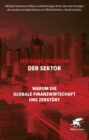 Der Sektor : Warum die globale Finanzwirtschaft uns zerstort - eBook