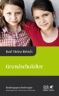 Grundschulalter (Bindungspsychotherapie) : Bindungspsychotherapie - Bindungsbasierte Beratung und Therapie - eBook