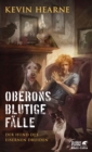 Oberons blutige Falle : Der Hund des Eisernen Druiden - eBook