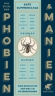 Das Buch der Phobien und Manien : Eine Geschichte der Welt in 99 Obsessionen - eBook