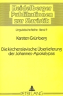 Die Kirchenslavische Ueberlieferung Der Johannes-Apokalypse - Book