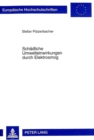 Schaedliche Umwelteinwirkungen Durch Elektrosmog : Untersuchung Zur Rechtlichen Relevanz Elektromagnetischer Strahlung - Book