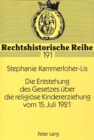 Die Entstehung des Gesetzes ueber die religioese Kindererziehung vom 15. Juli 1921 - Book