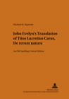 John Evelyn's Translation of Titus Lucretius Carus "De Rerum Natura" : An Old-Spelling Critical Edition - Book