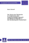 Der Schutz der Recherche im strafprozessualen Zeugnisverweigerungsrecht der Medienschaffenden in der Bundesrepublik Deutschland - Book