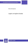 Legale und legitime Kartelle : Eine Untersuchung auf der Basis des Koordinationsmaengel-Diagnosekonzepts - Book