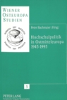Hochschulpolitik in Ostmitteleuropa 1945-1995 - Book