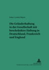 Die Gruenderhaftung in Der Gesellschaft Mit Beschraenkter Haftung in Deutschland, Frankreich Und England - Book