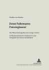 Ernst Fuhrmann: Fotoregisseur : Die Pflanzenfotografien Des Auriga-Archivs- Zivilisationskritische Tendenzen in Der Fotografie Der Neuen Sachlichkeit - Book