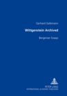 Wittgenstein Archived : Bergenser Essays - Book