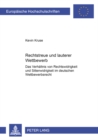 Rechtstreue Und Lauterer Wettbewerb : Das Verhaeltnis Von Rechtswidrigkeit Und Sittenwidrigkeit Im Deutschen Wettbewerbsrecht - Book