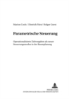 Parametrische Steuerung : Operationalisierte Zielvorgaben ALS Neuer Steuerungsmodus in Der Raumplanung - Book