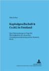 Kapitalgesellschaft & Co. Kg in Finnland : Eine Untersuchung Zur Frage Der Uebertragbarkeit Der Deutschen Grundtypenvermischung Auf Das Finnische Recht - Book