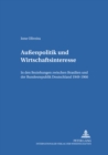 Aussenpolitik Und Wirtschaftsinteresse : In Den Beziehungen Zwischen Brasilien Und Der Bundesrepublik Deutschland 1949-1966 - Book