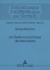 Lev Sestovs Apotheose Des Irrationalen : Mit Nietzsche Gegen Die Medusa - Book