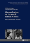 «El mundo sigue» de Fernando Fernan-Gomez : Redescubrimiento de un clasico - eBook