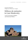 Milieux de memoire in Late Modernity : Local Communities, Religion and Historical Politics - eBook