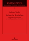 Varianz im Russischen : Von funktionalstilistischer zur soziolinguistischen Perspektive - eBook