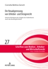 Die Neuabgrenzung von Urheber- und Designrecht : Kritische Wuerdigung der Aufgabe der Stufentheorie durch den BGH - eBook