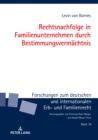 Rechtsnachfolge in Familienunternehmen durch Bestimmungsvermaechtnis - eBook