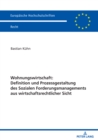 Wohnungswirtschaft: Definition und Prozessgestaltung des Sozialen Forderungsmanagement aus wirtschaftsrechtlicher Sicht - eBook