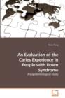 An Evaluation of the Caries Experience in People with Down Syndrome - Book