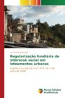 Regularizacao Fundiaria de Interesse Social Em Loteamentos Urbanos - Book