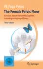 The Female Pelvic Floor : Function, Dysfunction and Management According to the Integral Theory - eBook