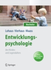 Entwicklungspsychologie des Kindes- und Jugendalters fur Bachelor. Lesen, Horen, Lernen im Web (Lehrbuch mit Online-Materialien) - eBook