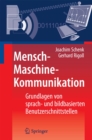 Mensch-Maschine-Kommunikation : Grundlagen von sprach- und bildbasierten Benutzerschnittstellen - eBook