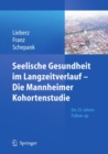 Seelische Gesundheit im Langzeitverlauf - Die Mannheimer Kohortenstudie : Ein 25-Jahres-Follow-up - eBook