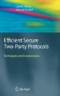 Efficient Secure Two-Party Protocols : Techniques and Constructions - Book