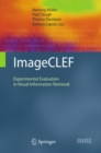 ImageCLEF : Experimental Evaluation in Visual Information Retrieval - eBook