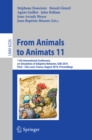 From Animals to Animats 11 : 11th International Conference on Simulation of Adaptive Behavior, SAB 2010, Paris - Clos Luce, France, August 25-28, 2010. Proceedings - eBook