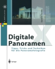 Digitale Panoramen : Tipps, Tricks und Techniken fur die Panoramafotografie - eBook