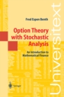 Option Theory with Stochastic Analysis : An Introduction to Mathematical Finance - eBook
