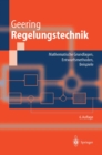 Regelungstechnik : Mathematische Grundlagen, Entwurfsmethoden, Beispiele - eBook