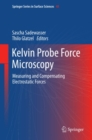 Kelvin Probe Force Microscopy : Measuring and Compensating Electrostatic Forces - eBook