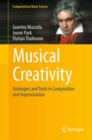 Musical Creativity : Strategies and Tools in Composition and Improvisation - eBook
