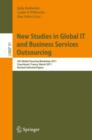 New Studies in Global IT and Business Services Outsourcing : 5th Global Sourcing Workshop 2011, Courchevel, France, March 14-17, 2011, Revised Selected Papers - eBook