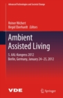Ambient Assisted Living : 5. AAL-Kongress 2012 Berlin, Germany, January 24-25, 2012 - eBook