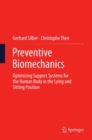 Preventive Biomechanics : Optimizing Support Systems for the Human Body in the Lying and Sitting Position - eBook