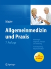 Allgemeinmedizin und Praxis : Anleitung in Diagnostik, Therapie und Betreuung. Facharztprufung Allgemeinmedizin - eBook
