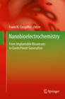 Nanobioelectrochemistry : From Implantable Biosensors to Green Power Generation - eBook