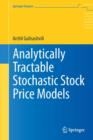 Analytically Tractable Stochastic Stock Price Models - eBook